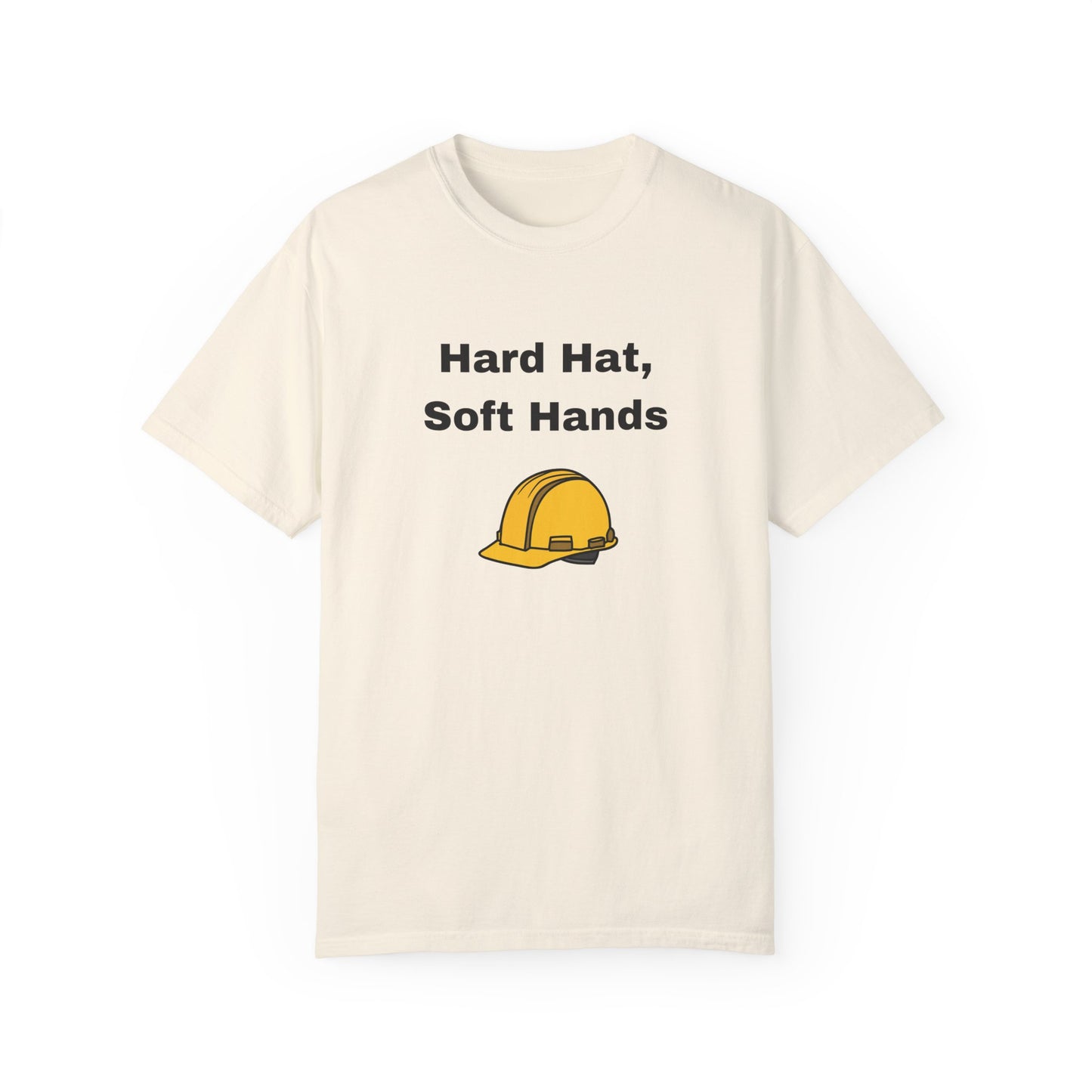 Hard Hats, Soft Hands T-Shirt