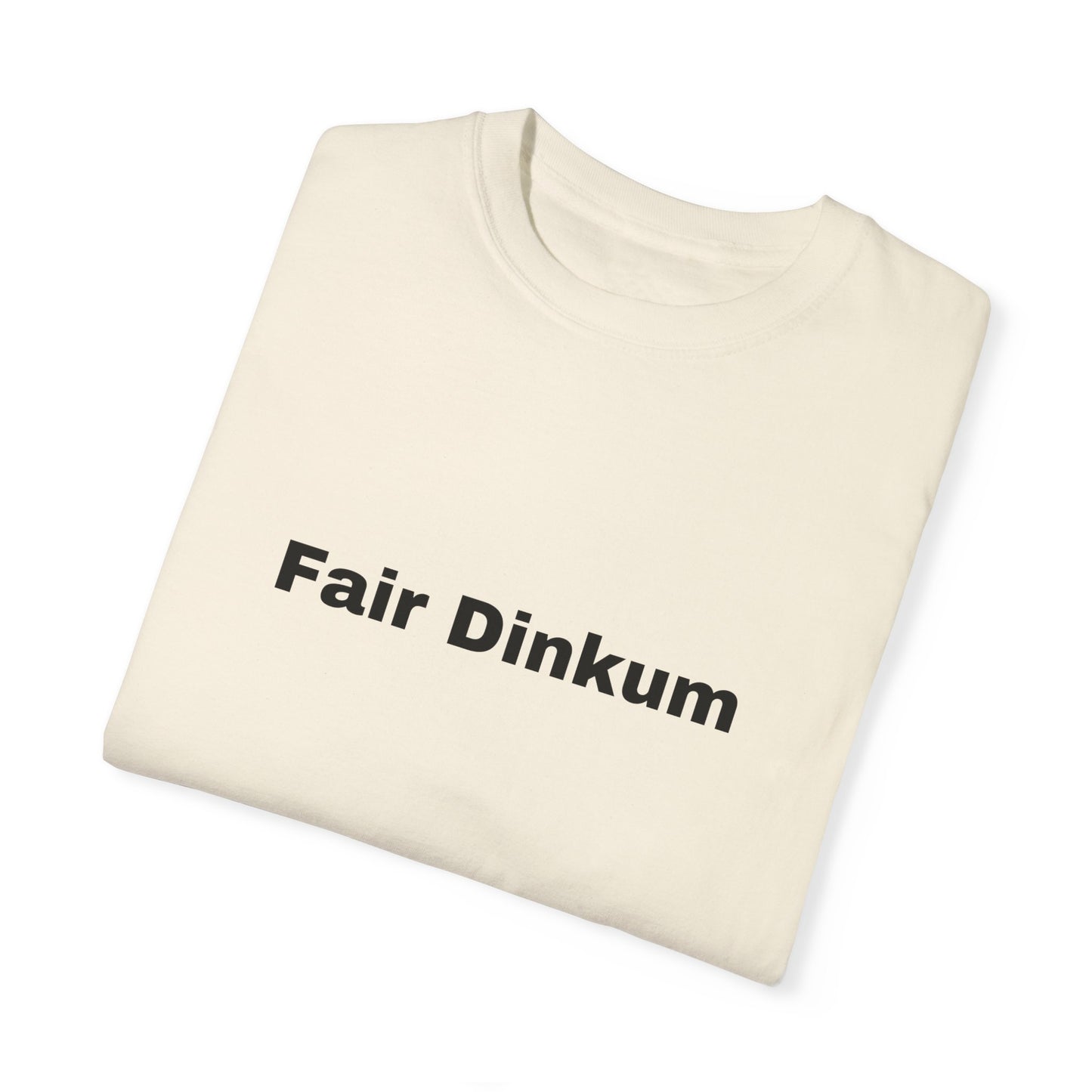 Fair Dinkum T-Shirt