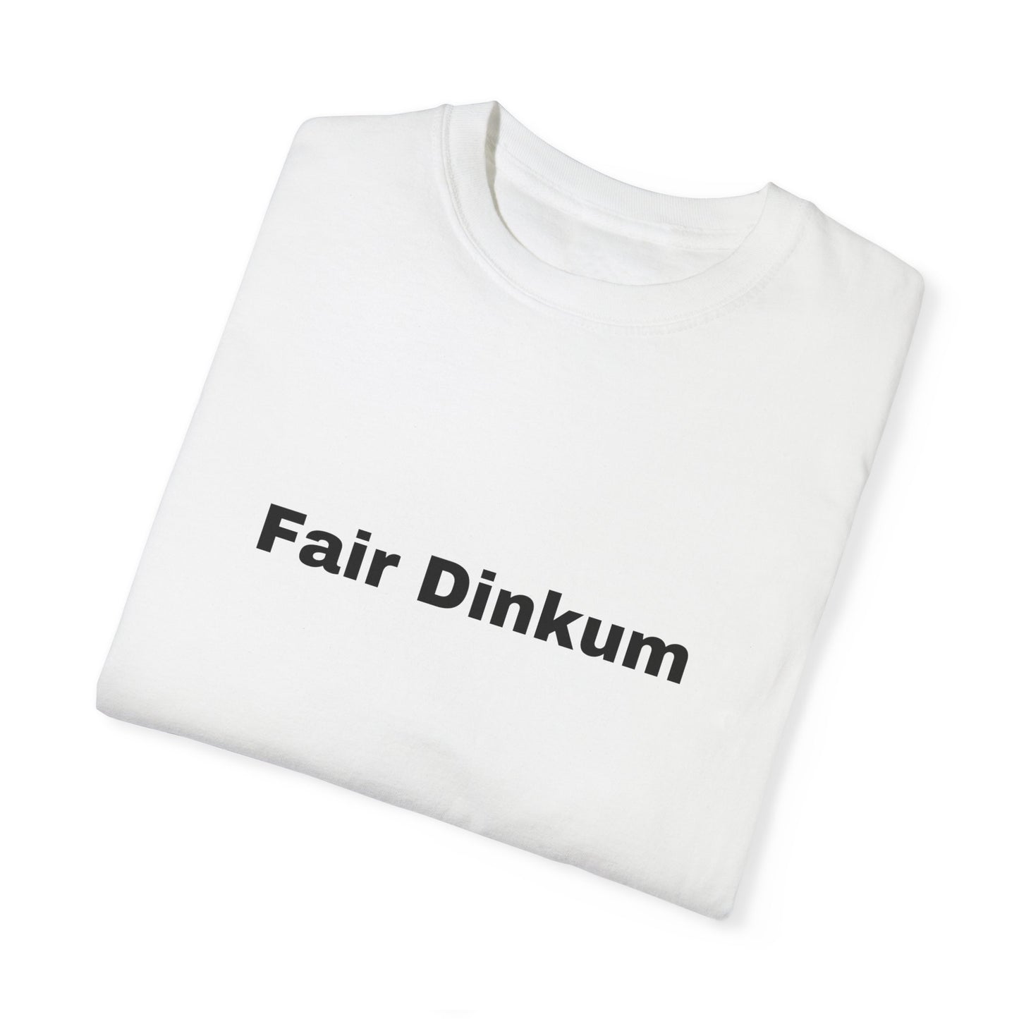 Fair Dinkum T-Shirt