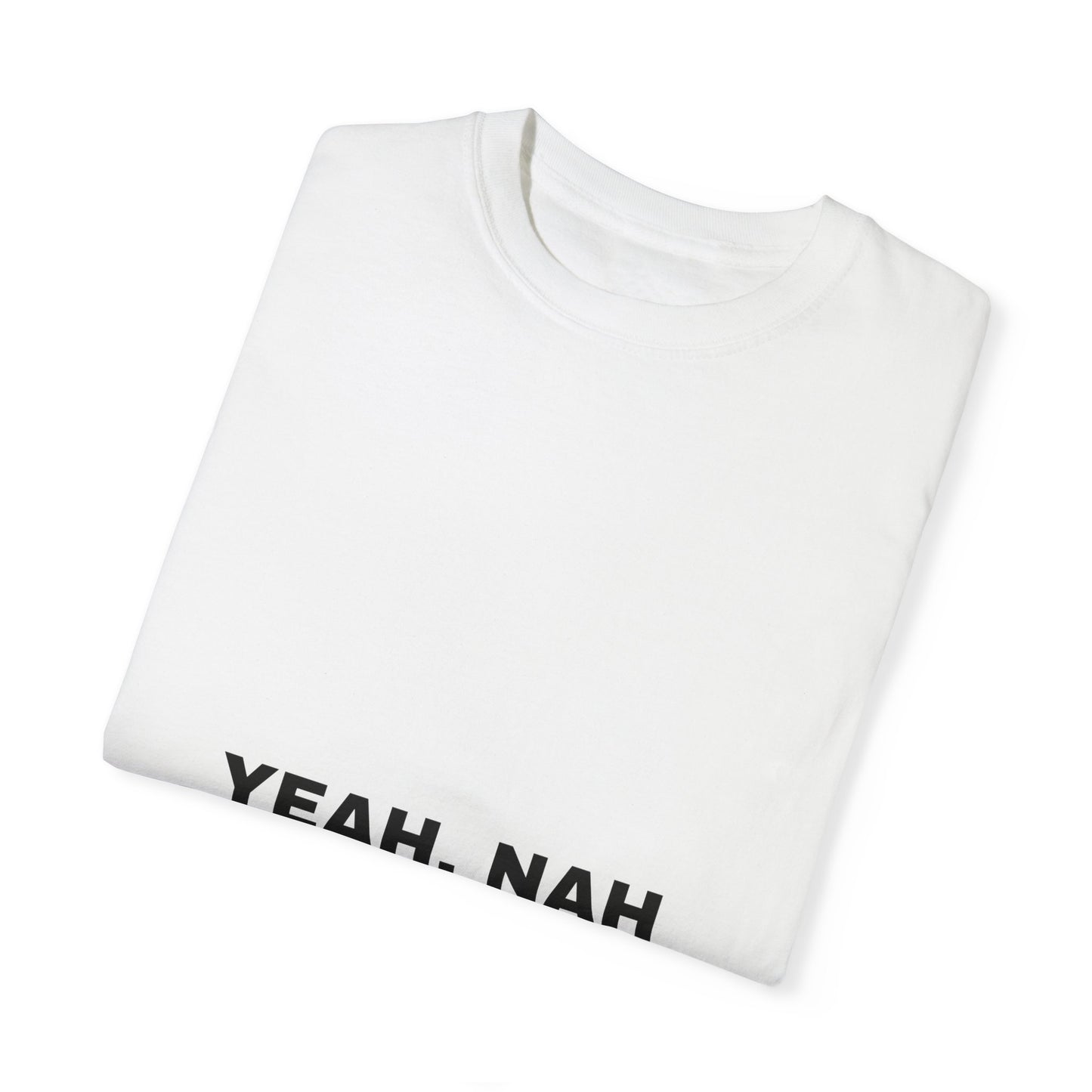 Yeah, Nah T-Shirt