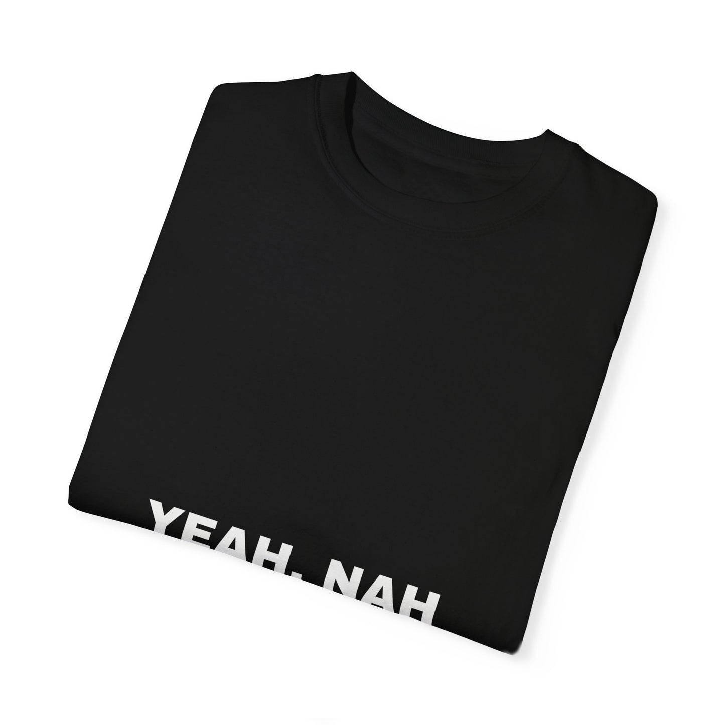 Yeah, Nah T-Shirt